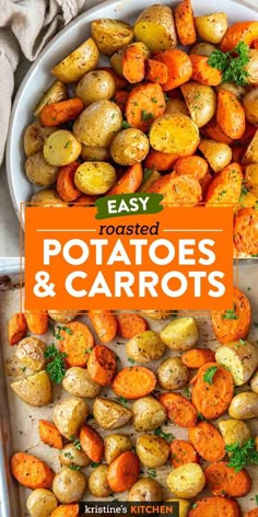 roasted potatoes and carrots in a white dish with the title easy roasted potatoes and carrots