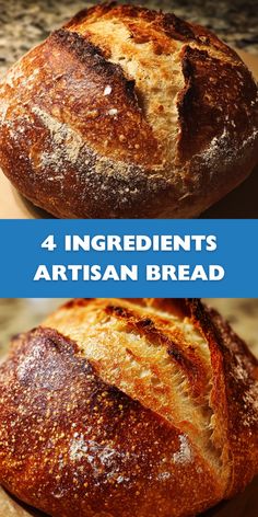 two loaves of bread on a cutting board with the words 4 ingredients for artisan bread