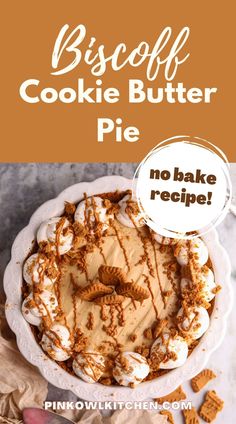 a pie with white frosting and caramel drizzled on top is shown in front of the words biscoff cookie butter pie pie no bake recipe