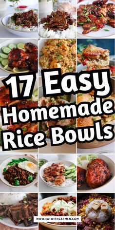the ultimate guide to make homemade rice bowls for dinner and desserts with text overlay that reads 17 easy homemade rice bowls