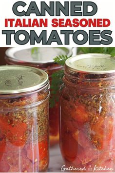 canned italian seasoning tomatoes in jars with text overlay that reads canned italian seasoning tomatoes