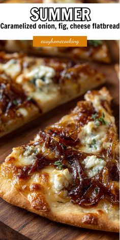 two slices of pizza sitting on top of a wooden cutting board with text overlay reading summer caramelized onion, figs, cheese flatbread