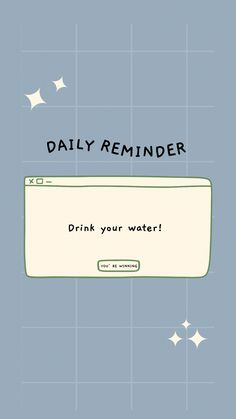 the daily reminder screen is displayed in this screenshote, which shows you can drink your water