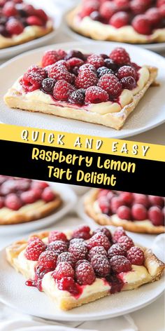 raspberry lemon tart delight is displayed on plates with the words quick and easy