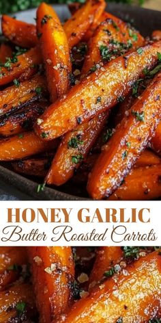 honey garlic butter roasted carrots with parsley on top and the words, honey garlic butter roasted carrots