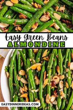 green beans with almonds in a white bowl on a wooden surface and the words easy green beans almondine