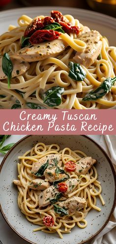 creamy tuscanan chicken pasta recipe with spinach and tomatoes