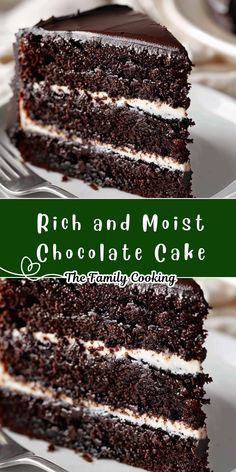 a slice of chocolate cake on a white plate with the words rich and most chocolate cake