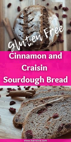bread and cranberries on a wooden table with the title gluten free cinnamon and raisin sourdough bread