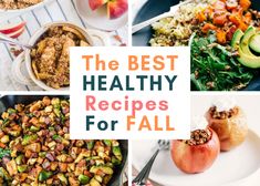 the best healthy recipes for fall are here to help you plan your next meal and enjoy it