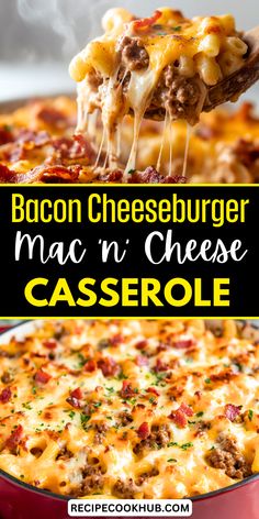 bacon cheeseburger mac n'cheese casserole is an easy dinner recipe