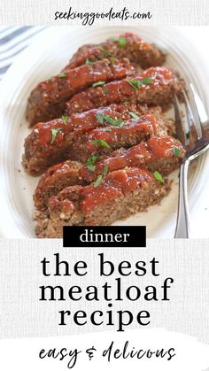 the best meatloaf recipe is easy and delicious