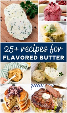25 recipes for flavored butter - collage of savory and sweet flavored butter ideas
