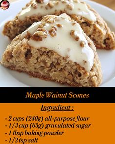 an advertisement for maple walnut scones on a white plate with information about the ingredients