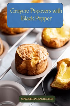 some baked goods are sitting on trays with the words gruyere popovers with black pepper