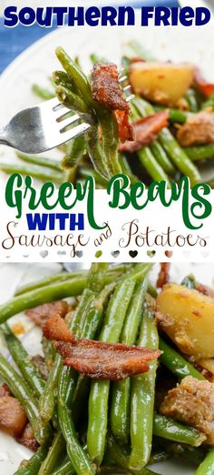 green beans with bacon and potatoes served on a white plate, the title reads southern fried green beans with sausage and potatoes