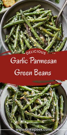 garlic parmesan green beans in a bowl with the title above it on top