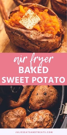 air fryer baked sweet potato with butter on top and the words, air fryer baked sweet potato