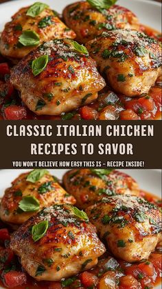 two pictures of chicken in tomato sauce and basil on the side with text that reads classic italian chicken recipes to savor you won't believe it this is recipe inside