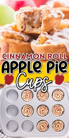 cinnamon roll apple pie cups on a tray with apples in the background and text overlay reading cinnamon roll apple pie cups