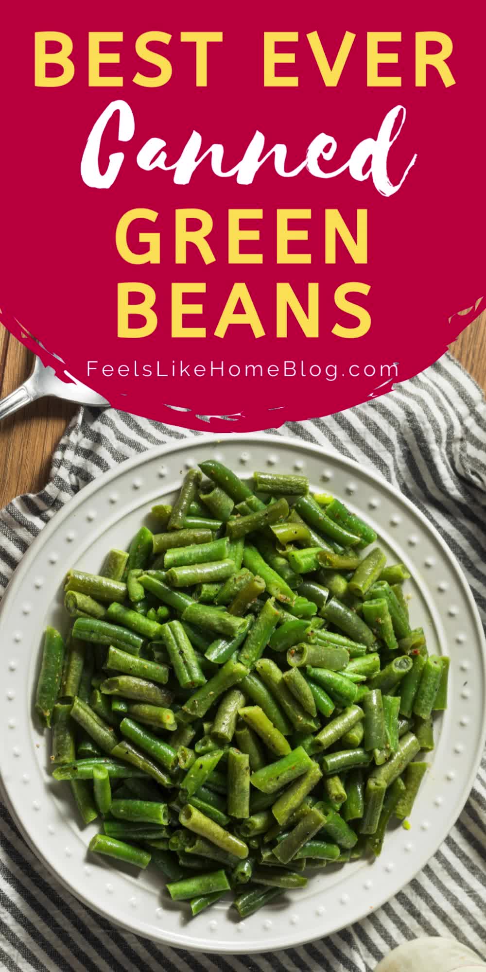 This contains: A plate full of the best ever canned green beans with the title "best ever canned green beans"