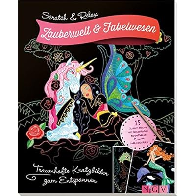 Scratch & Relax: Zauberwelt & Fabelwesen: Traumhafte Kratzbilder zum Entspannen Scratch & Relax: Zauberwelt & Fabelwesen: Traumhafte Kratzbilder zum Entspannen