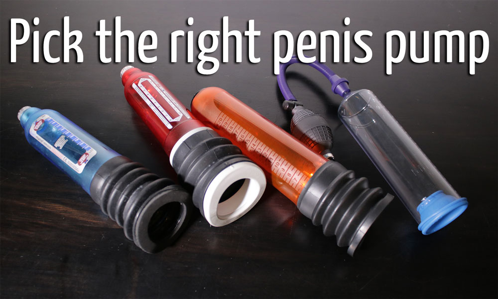 pick the right penis pump