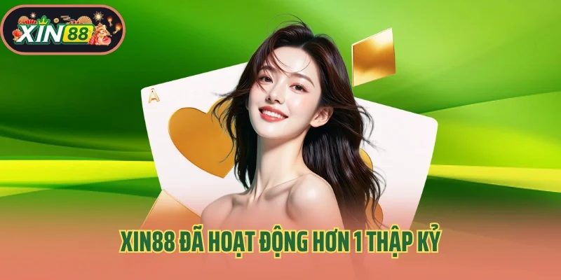 Trang chủ 220 Xin88 đã hoạt động hơn 1 thập kỷ