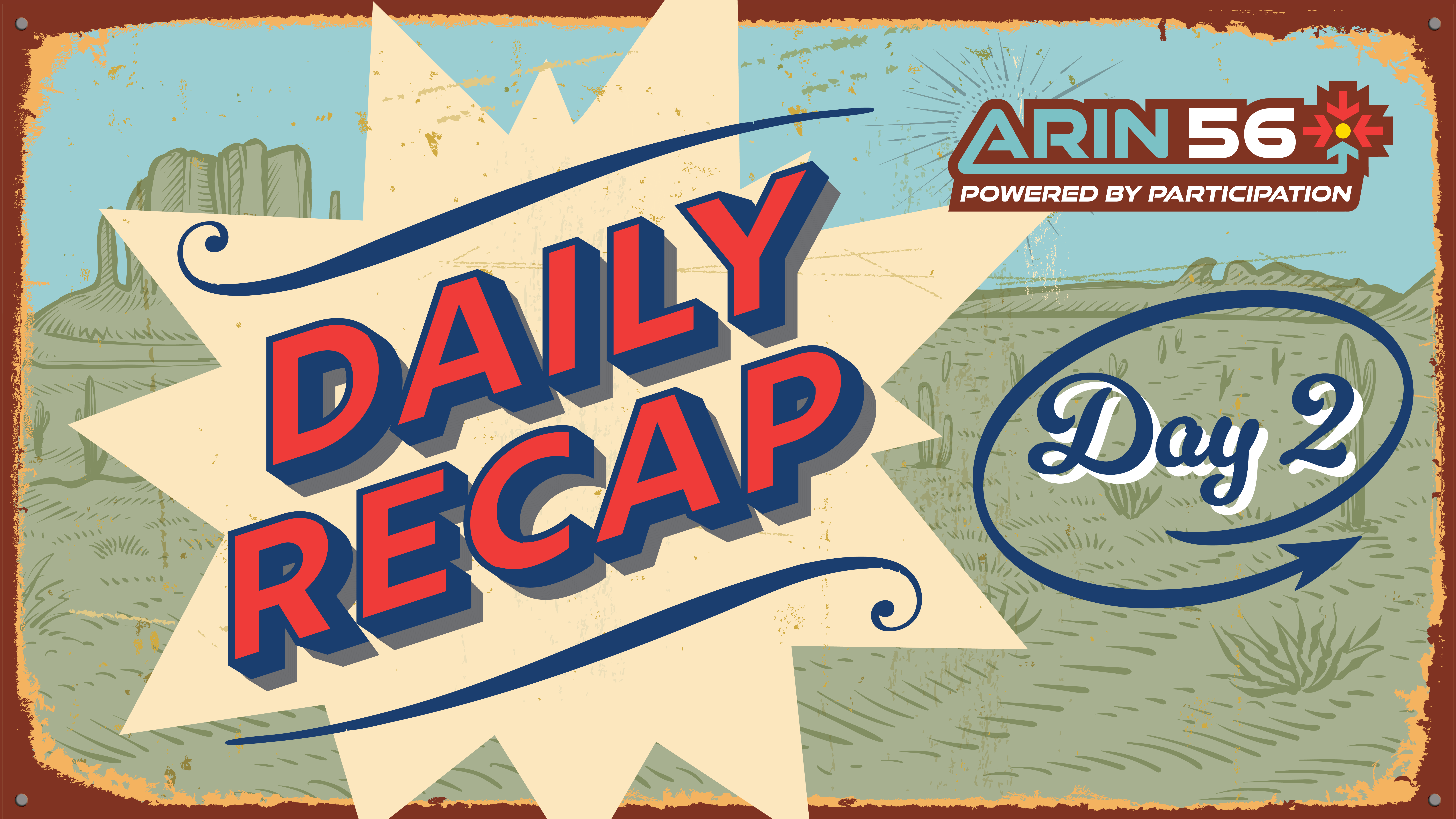 ARIN 56 Day 2 Recap