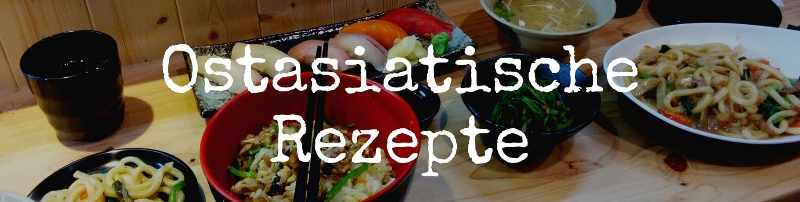 Ostasiatische Rezepte Ostasiatische Rezepte