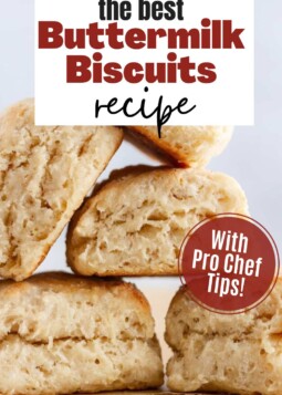Stack of buttermilk biscuits. Text overlay reads recipe with pro chef tips.